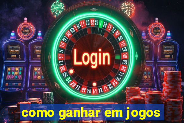 como ganhar em jogos